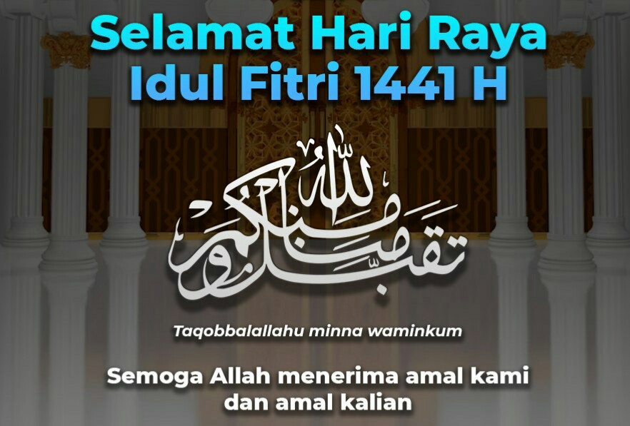 Selamat Hari Raya Idul Fitri 1441 H